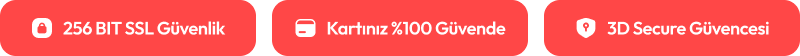 Güvenli ödeme altyapısı bilgileri: 256 Bit SSL Sertifikası, %100 kart güvenliği ve 3D Secure güvencesi ile koruma.